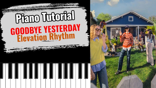 Goodbye Yesterday (Elevation Rhythm)