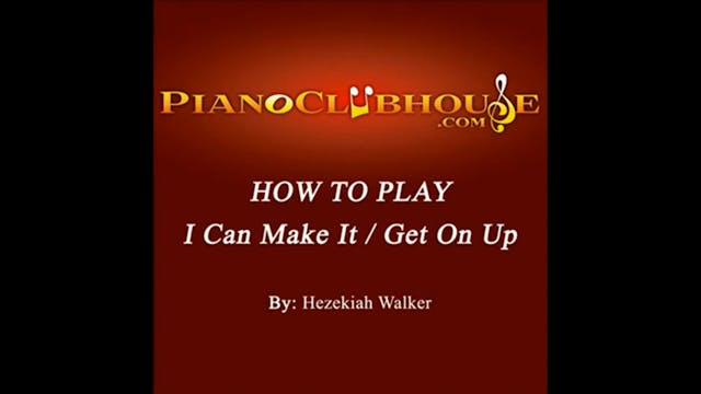 I Can Make It / Get On Up (Hezekiah W...
