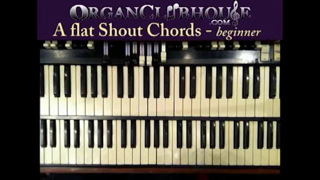 Shout Chords (beginner): A flat (Carl...