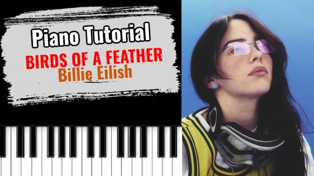  BIRDS OF A FEATHER (Billie Eilish)