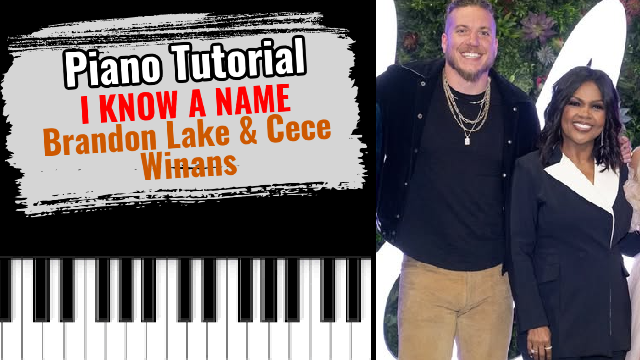 I Know A Name (Brandon Lake and Cece Winans)