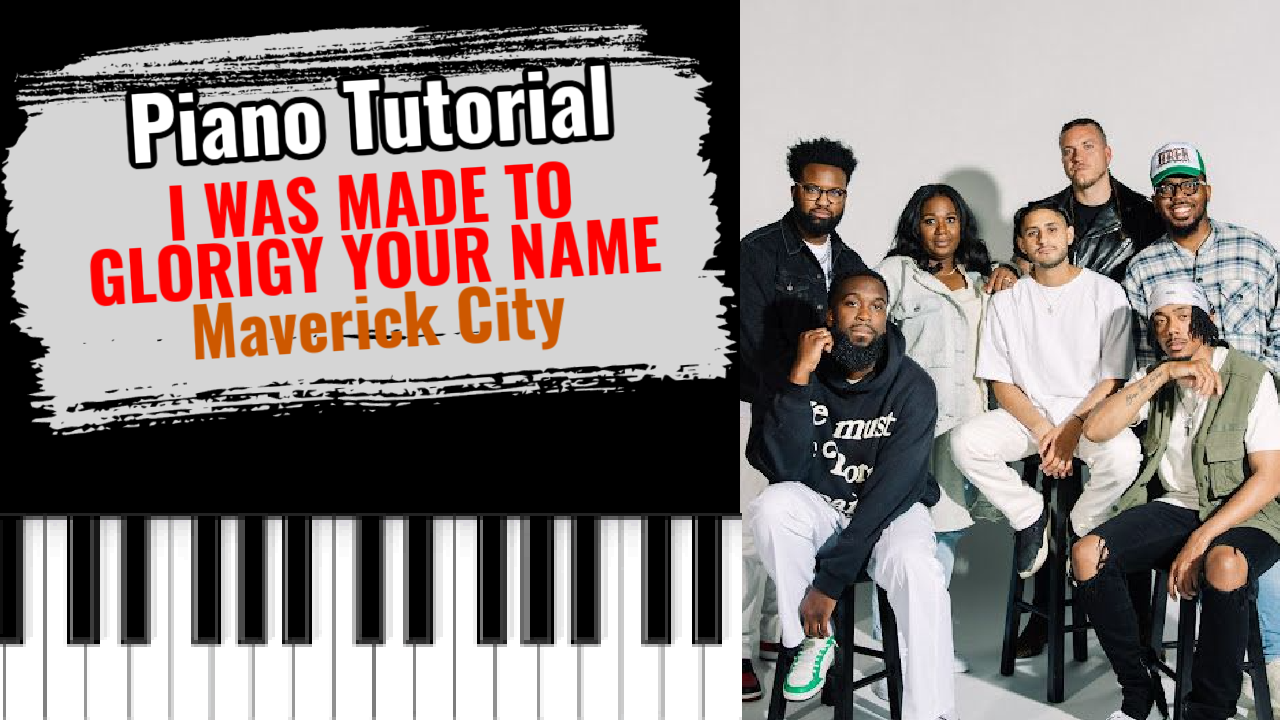 I Was Made To Glorify Your Name (Maverick City)