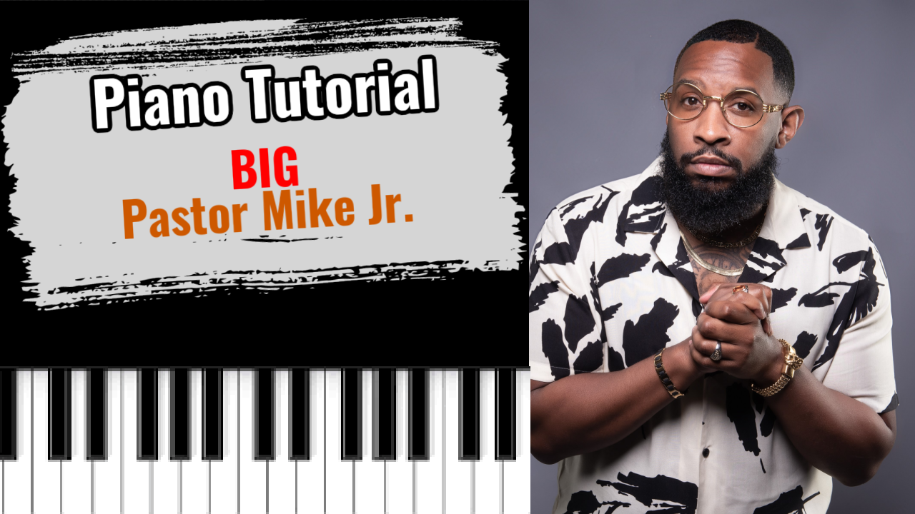 Big (Pastor Mike Jr.)