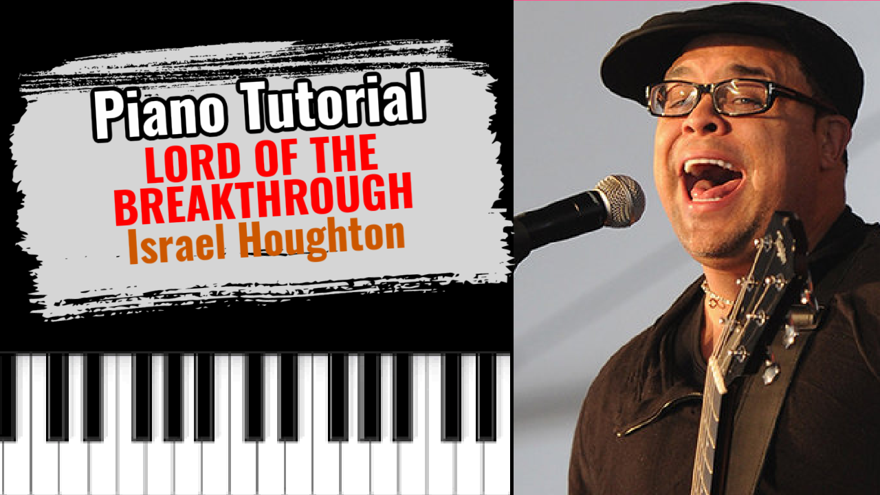 Lord Of The Breakthrough (Israel Houghton)