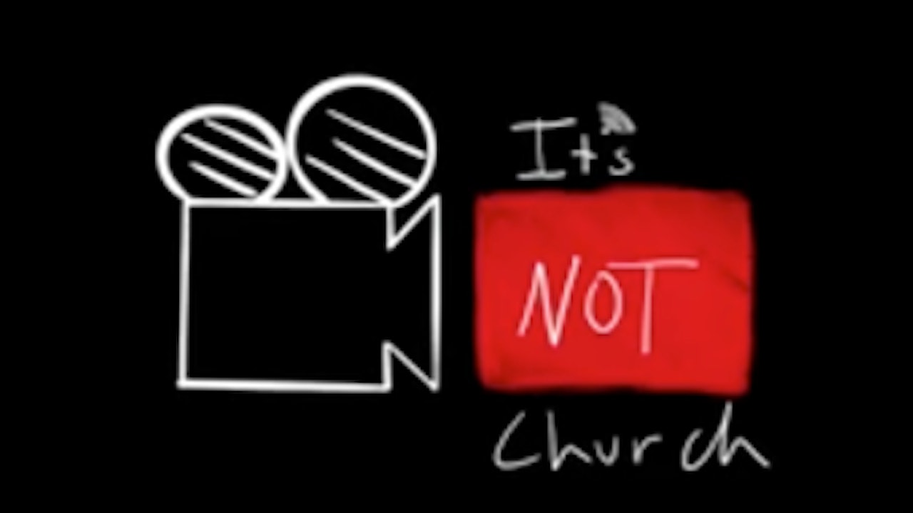 Its Not Church!