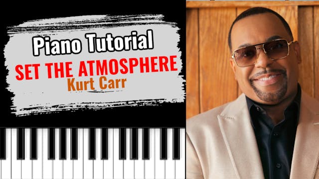 Set The Atmosphere (Kurt Carr)