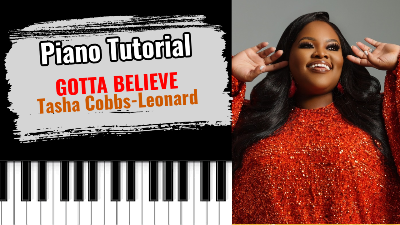 Gotta Believe (Tasha Cobbs-Leonard)