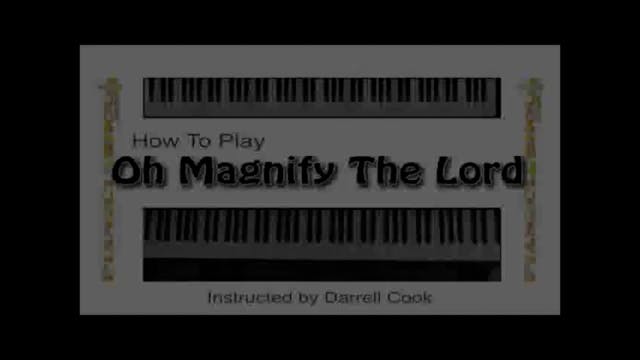 Oh Magnify The Lord (Traditional Hymn)