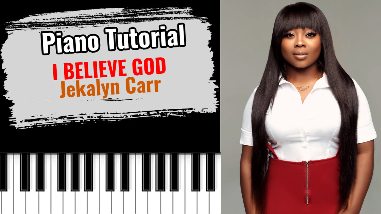 I Believe God (Jekalyn Carr)