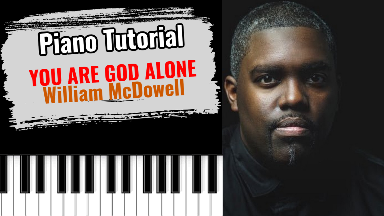 You Are God Alone (William McDowell)