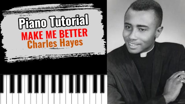  Make Me Better (Charles Hayes)