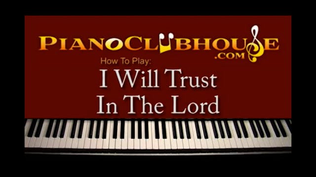 I Will Trust In The Lord (Traditional...