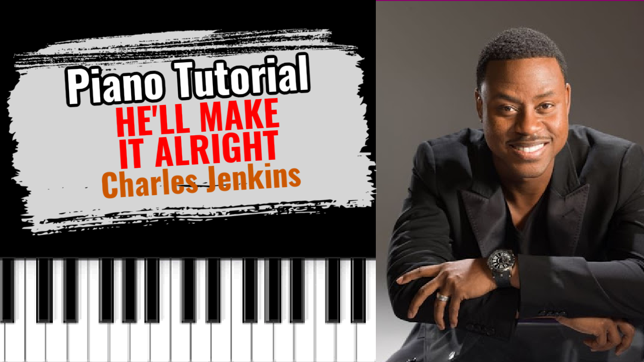 He'll Make It Alright (Charles Jenkins)