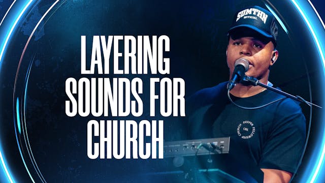 Layering Sounds For Church