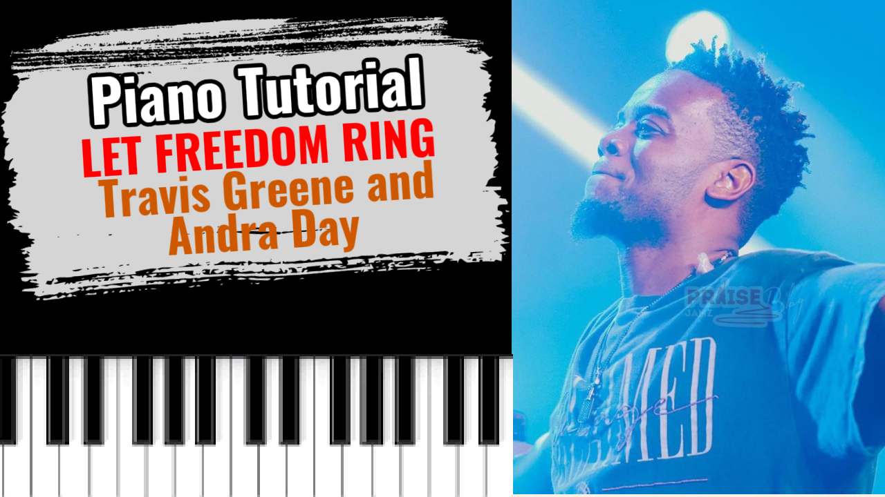 Let Freedom Ring (Travis Greene and Andra Day)