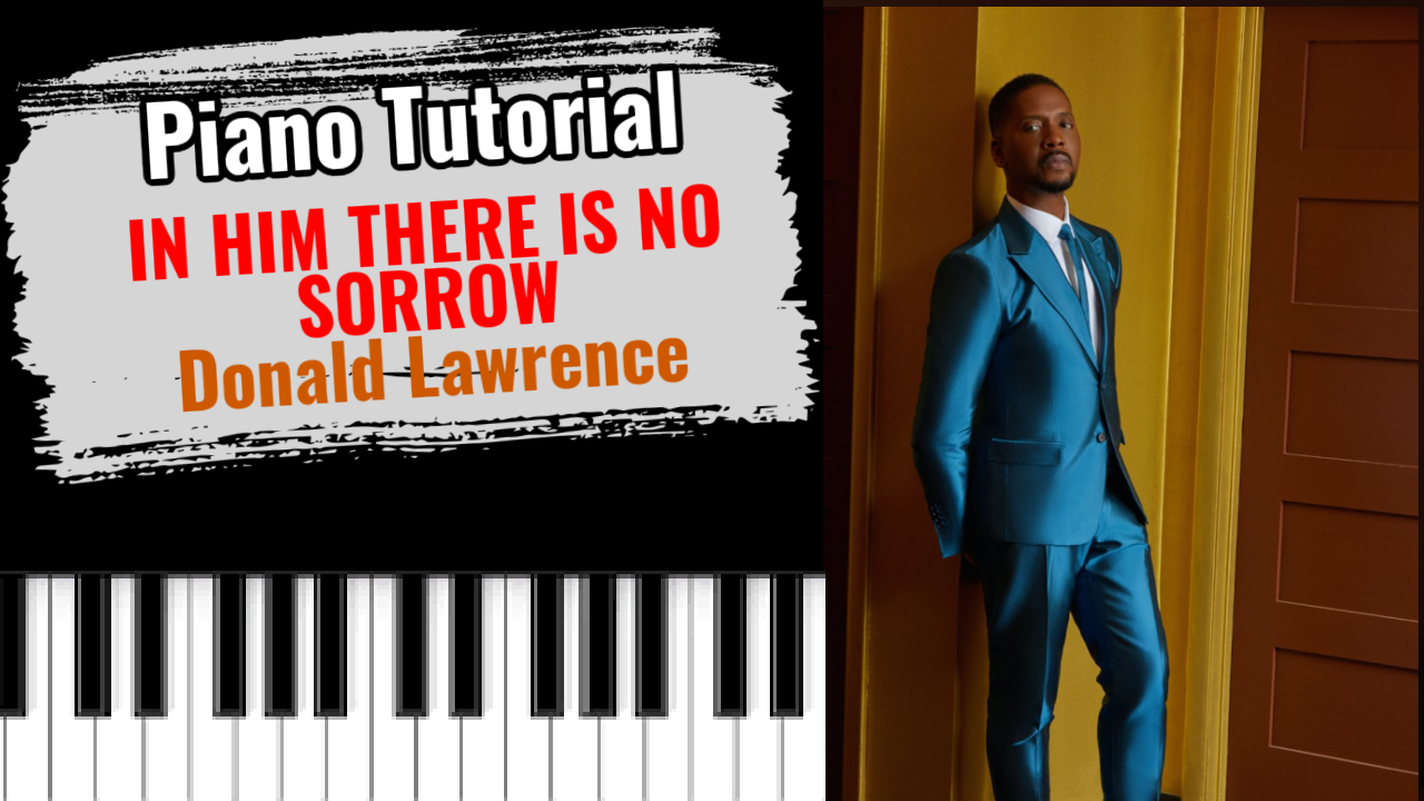 In Him There Is No Sorrow (Donald Lawrence)