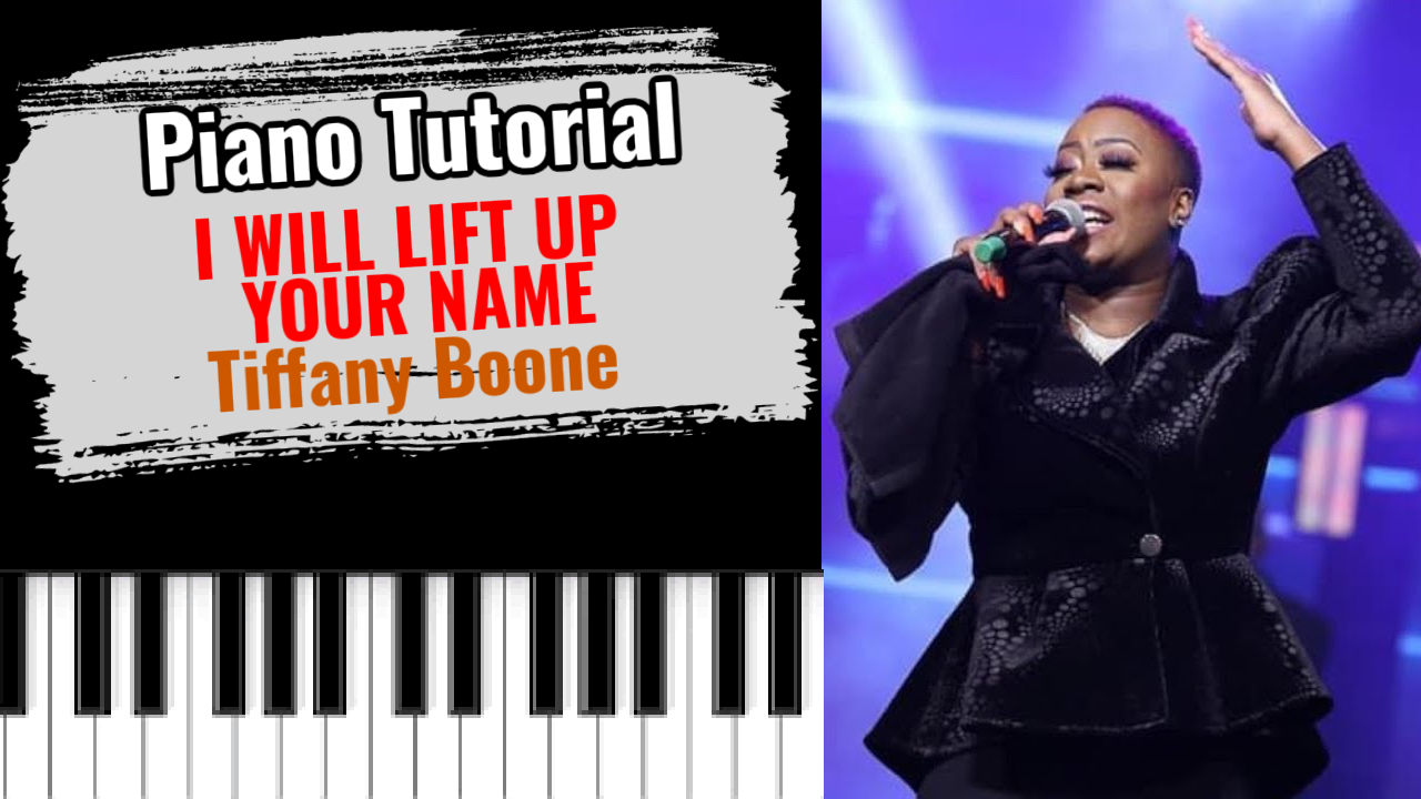 I Will Lift Up Your Name (Tiffany Boone)