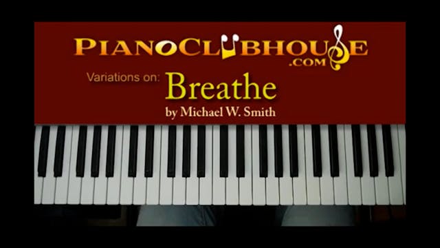 Breathe (variations) (Michael W. Smith)