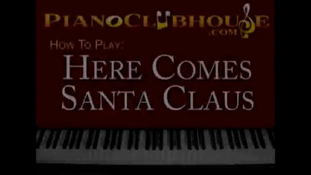 Here Comes Santa Claus (Traditional)