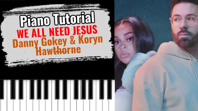 We All Need Jesus (Danny Gokey & Kory...