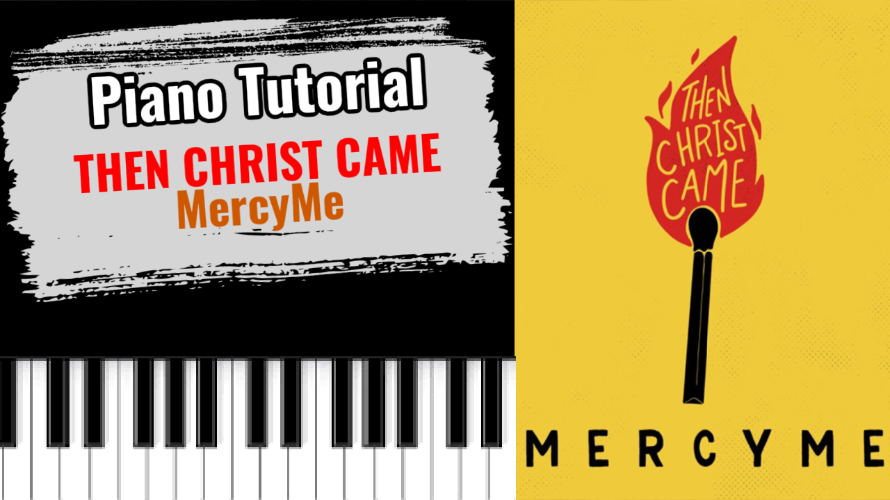 Then Christ Came (MercyMe)