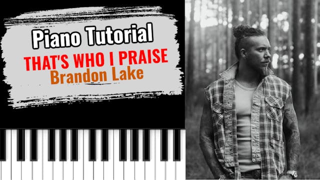 That's Who I Praise (Brandon Lake)