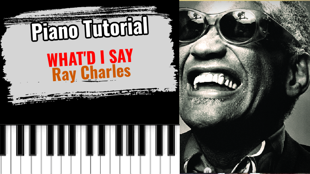 What'd I Say (Ray Charles)
