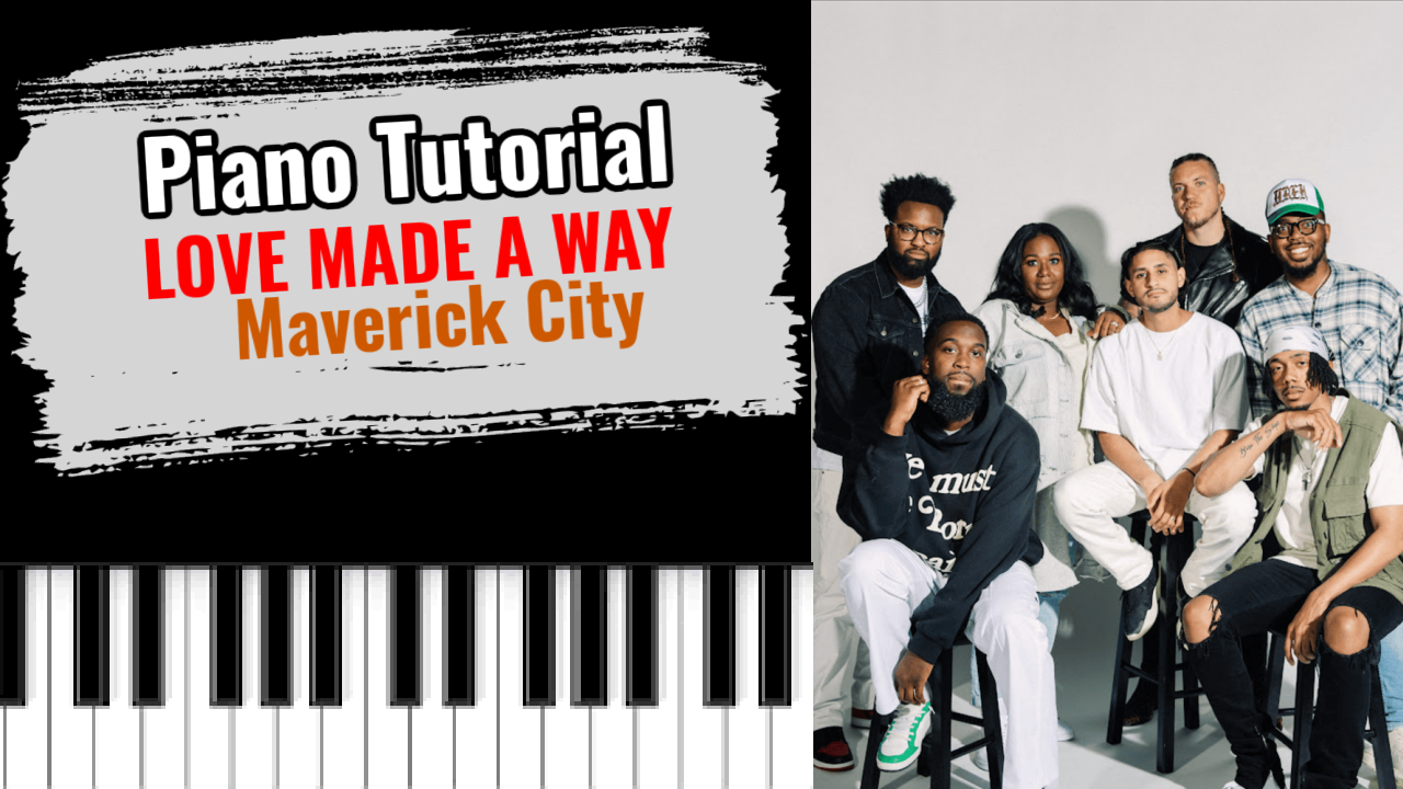 Love Made a Way (Maverick City)