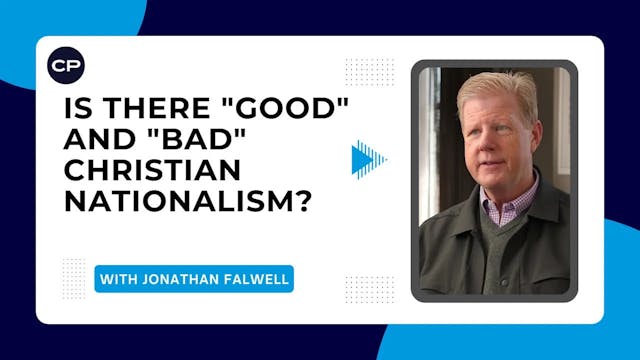 Interview: Is there "good" and "bad" Christian Nationalism? Jonathan Falwell...