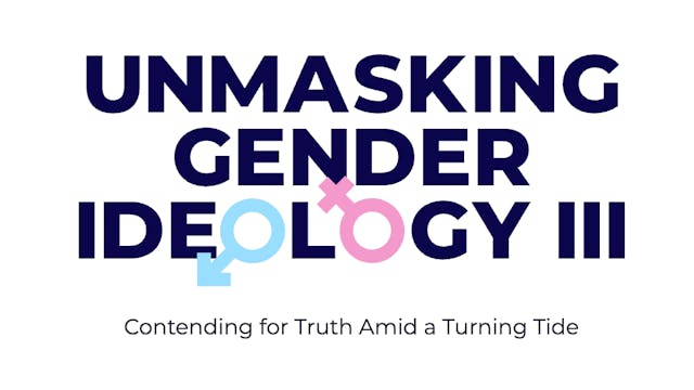 Event Video: Unmasking Gender Ideolog...