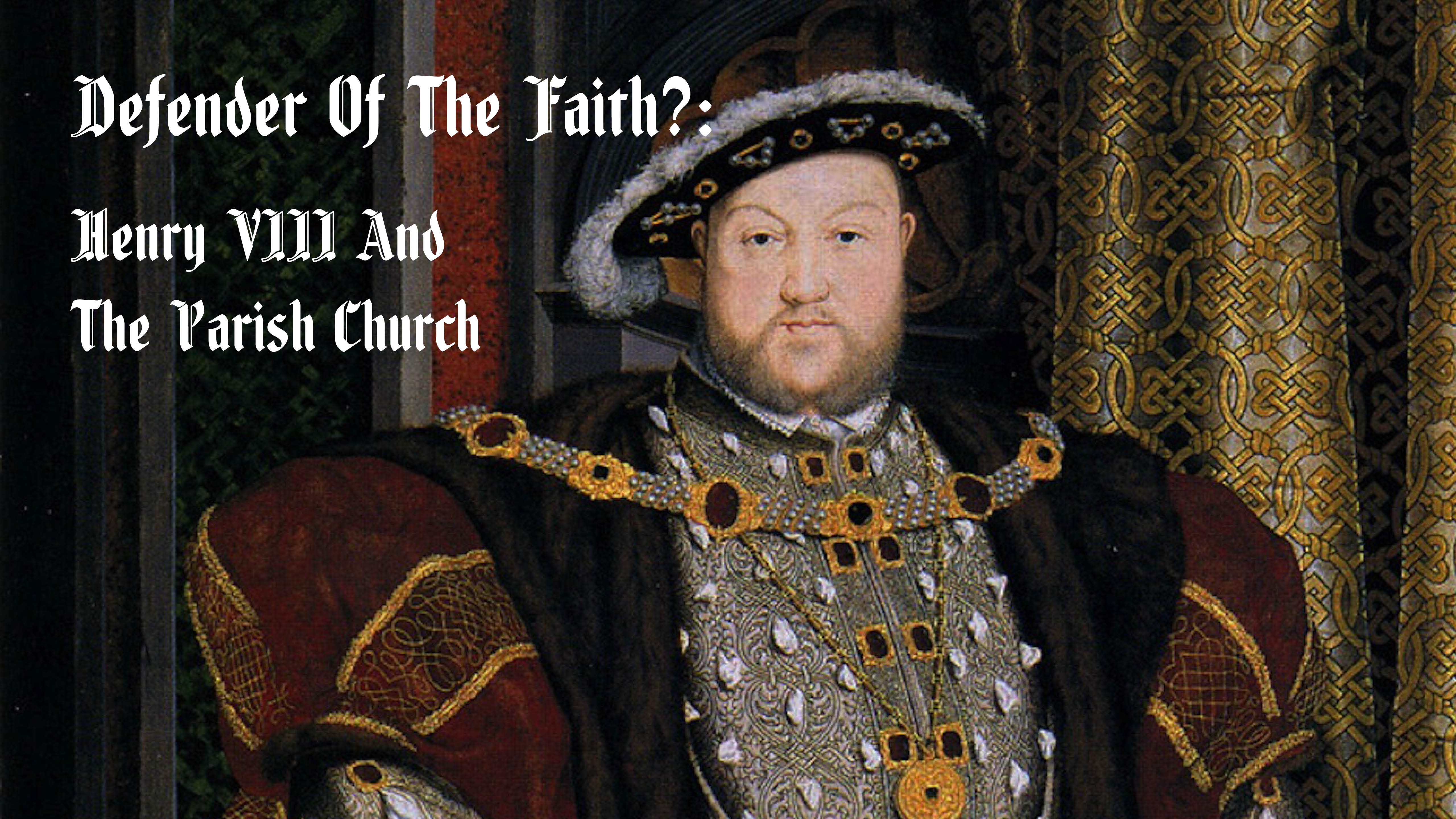 Defender Of The Faith?: Henry VIII And The Parish Church