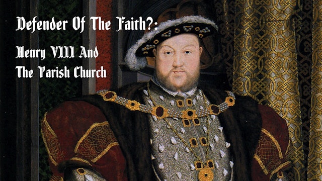 Defender Of The Faith?: Henry VIII And The Parish Church