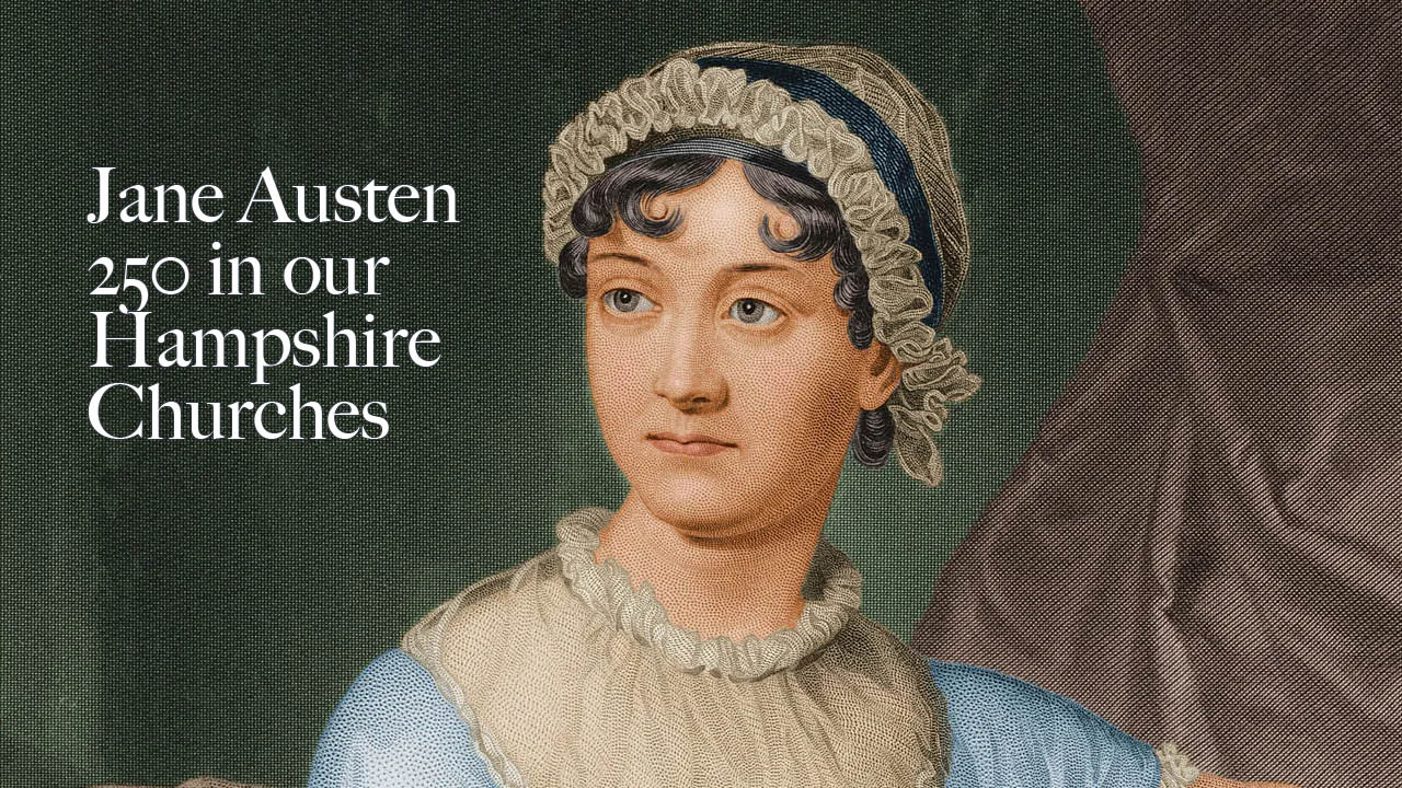 Jane Austen 250 in our Hampshire Churches