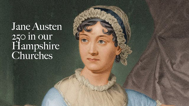 Jane Austen 250 in our Hampshire Chur...