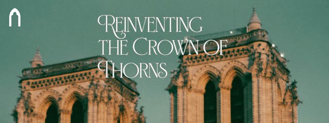 Reinventing the Crown of Thorns