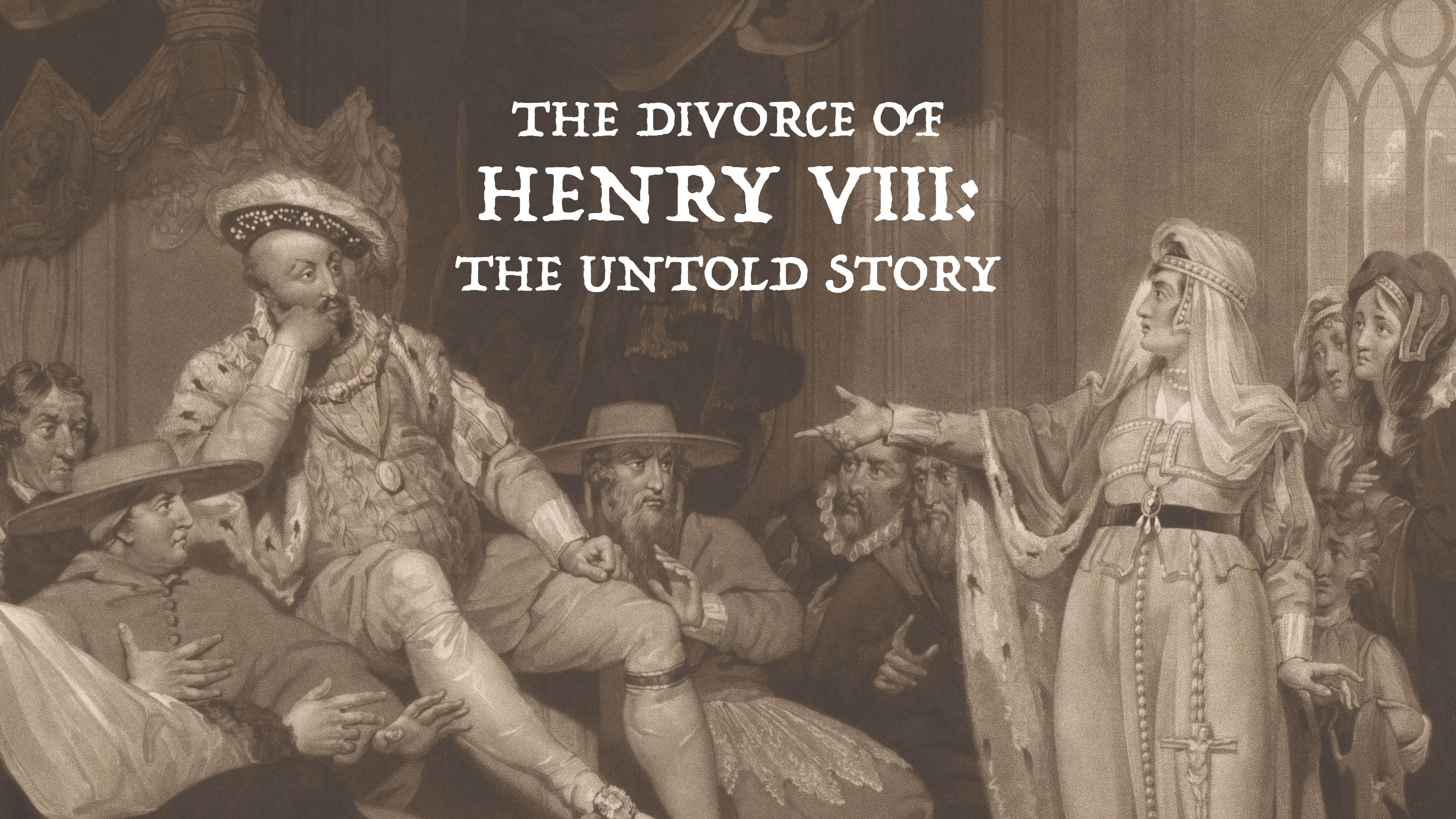 The Divorce of Henry VIII: The Untold Story