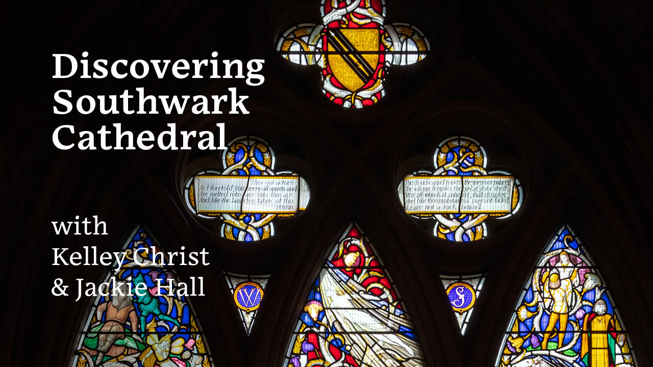 Discovering Southwark Cathedral