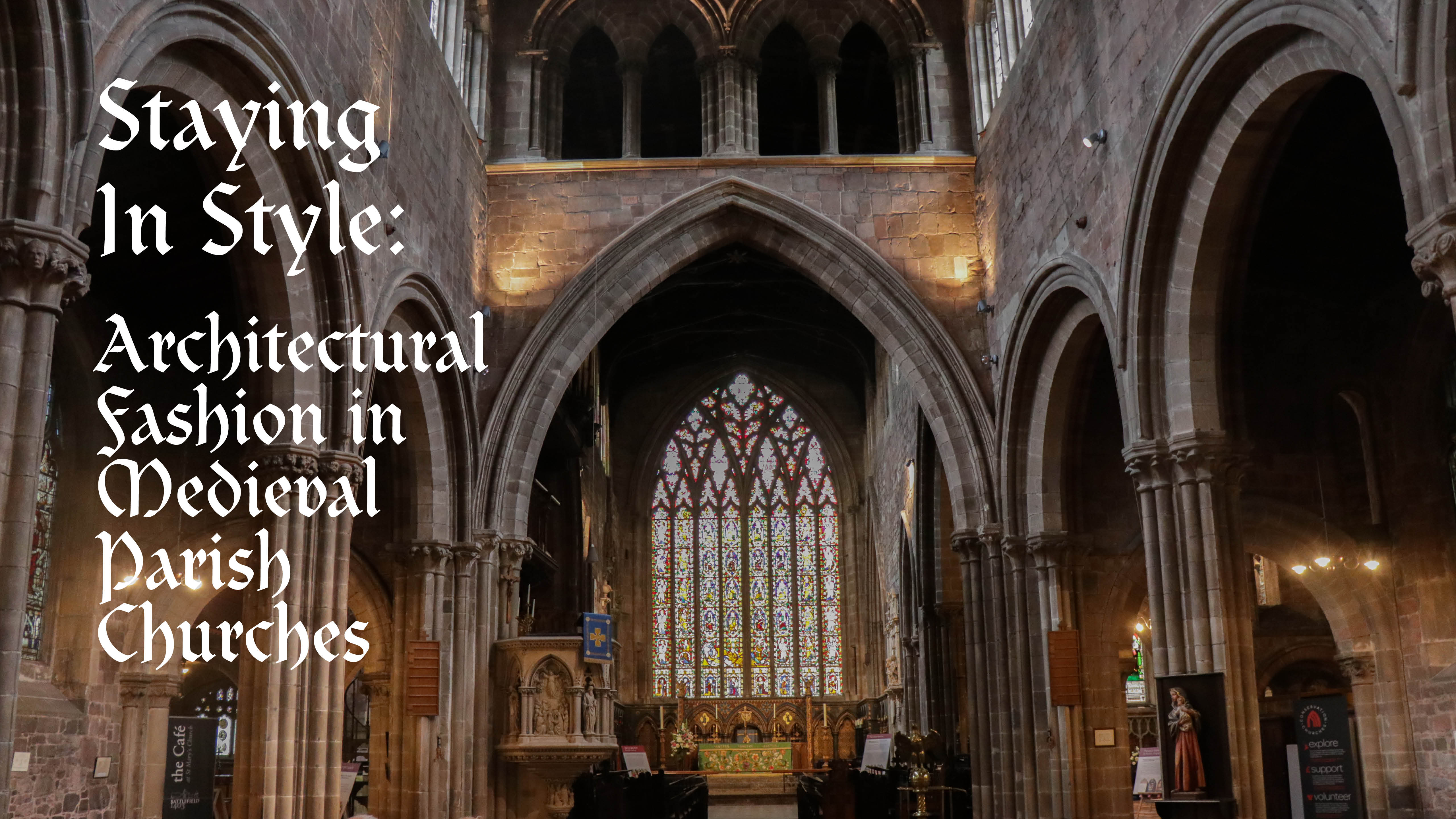 Staying In Style: Architectural Fashion in Medieval Parish Churches