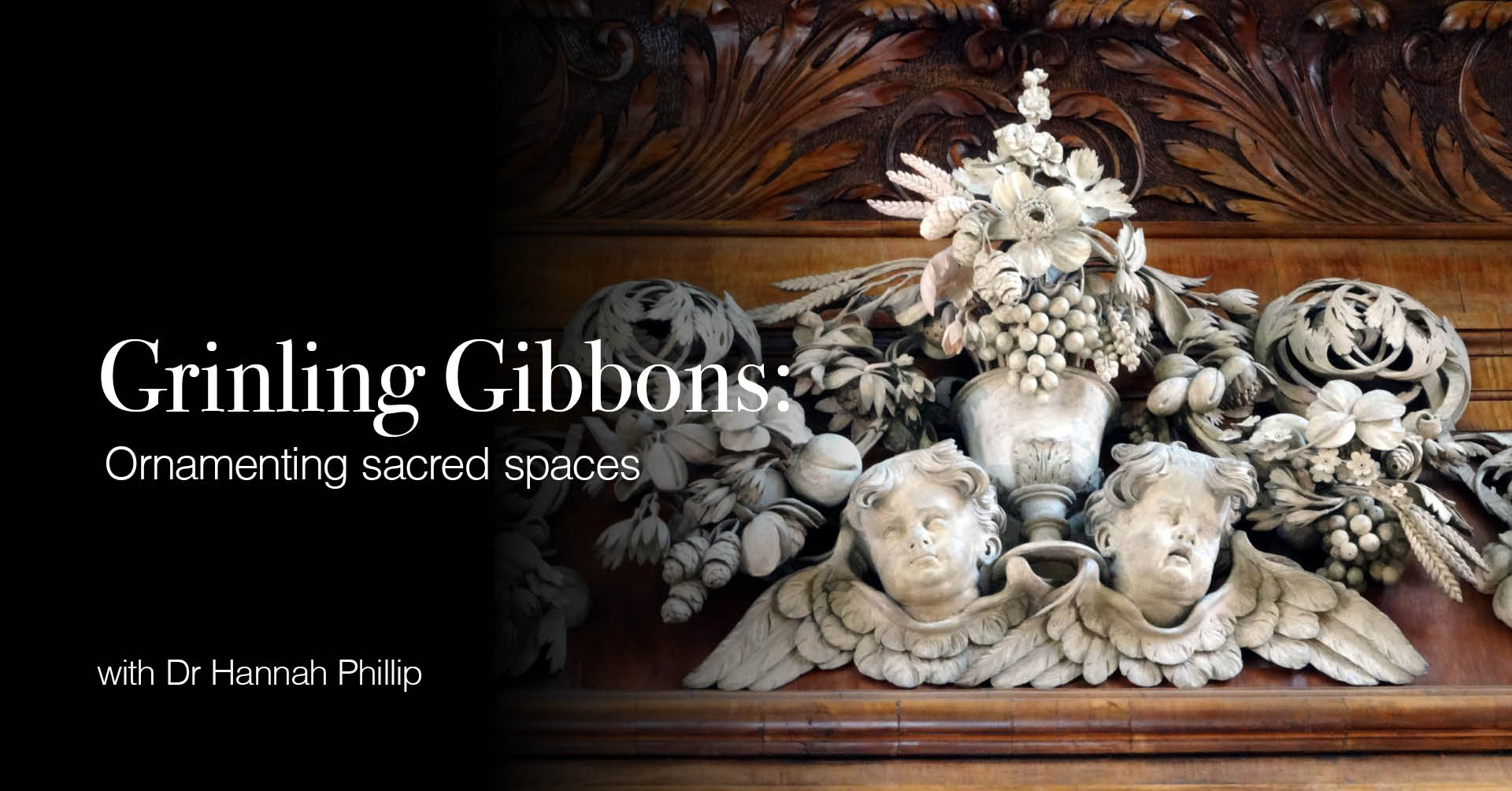 Grinling Gibbons: Ornamenting Sacred Spaces
