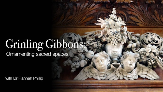 Grinling Gibbons: Ornamenting Sacred Spaces