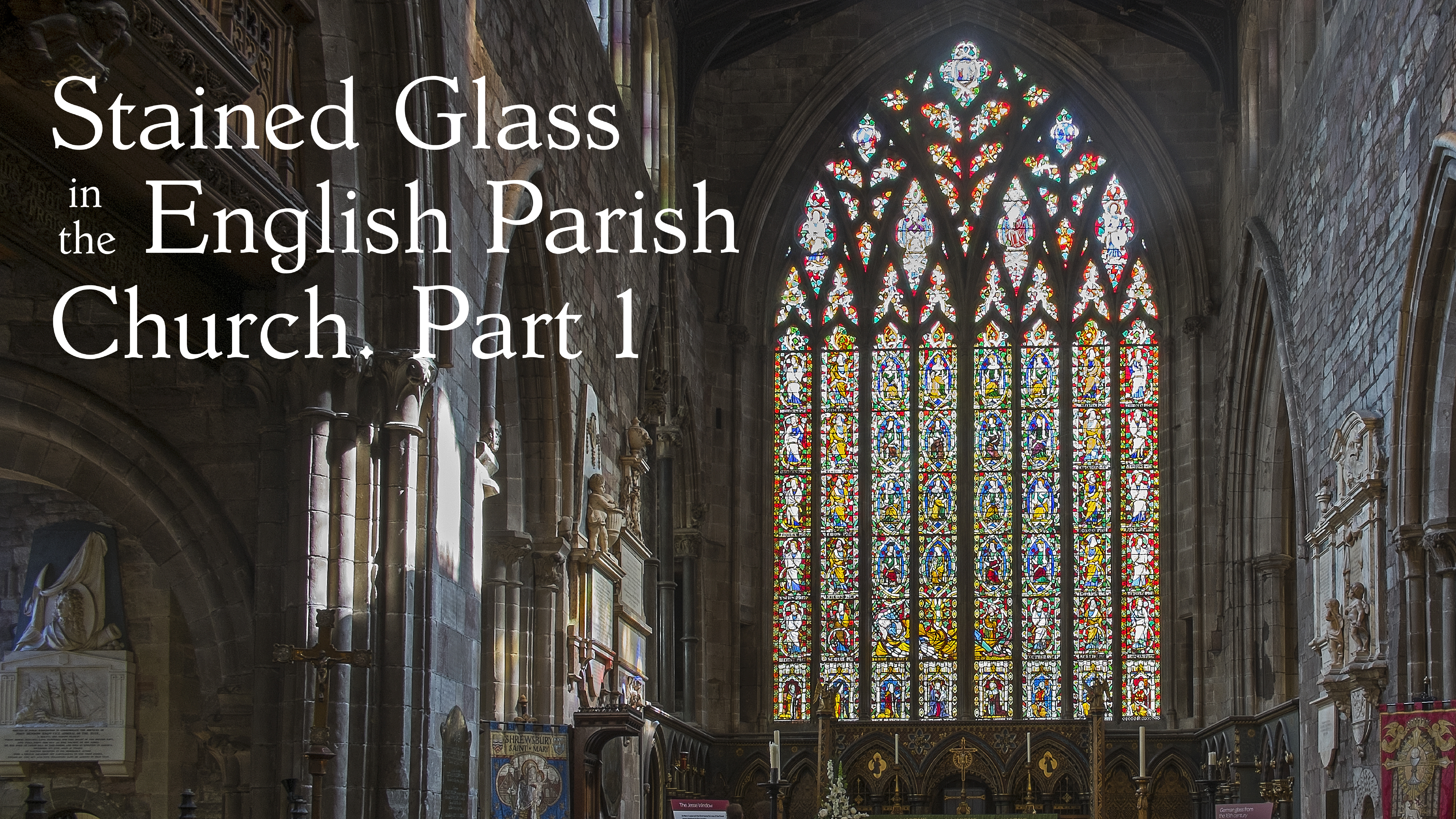 Stained Glass in the English Parish Church: Part One