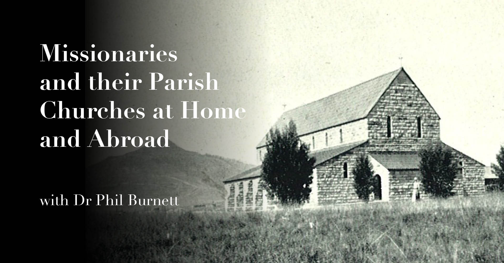 Missionaries and their Parish Churches at Home and Abroad