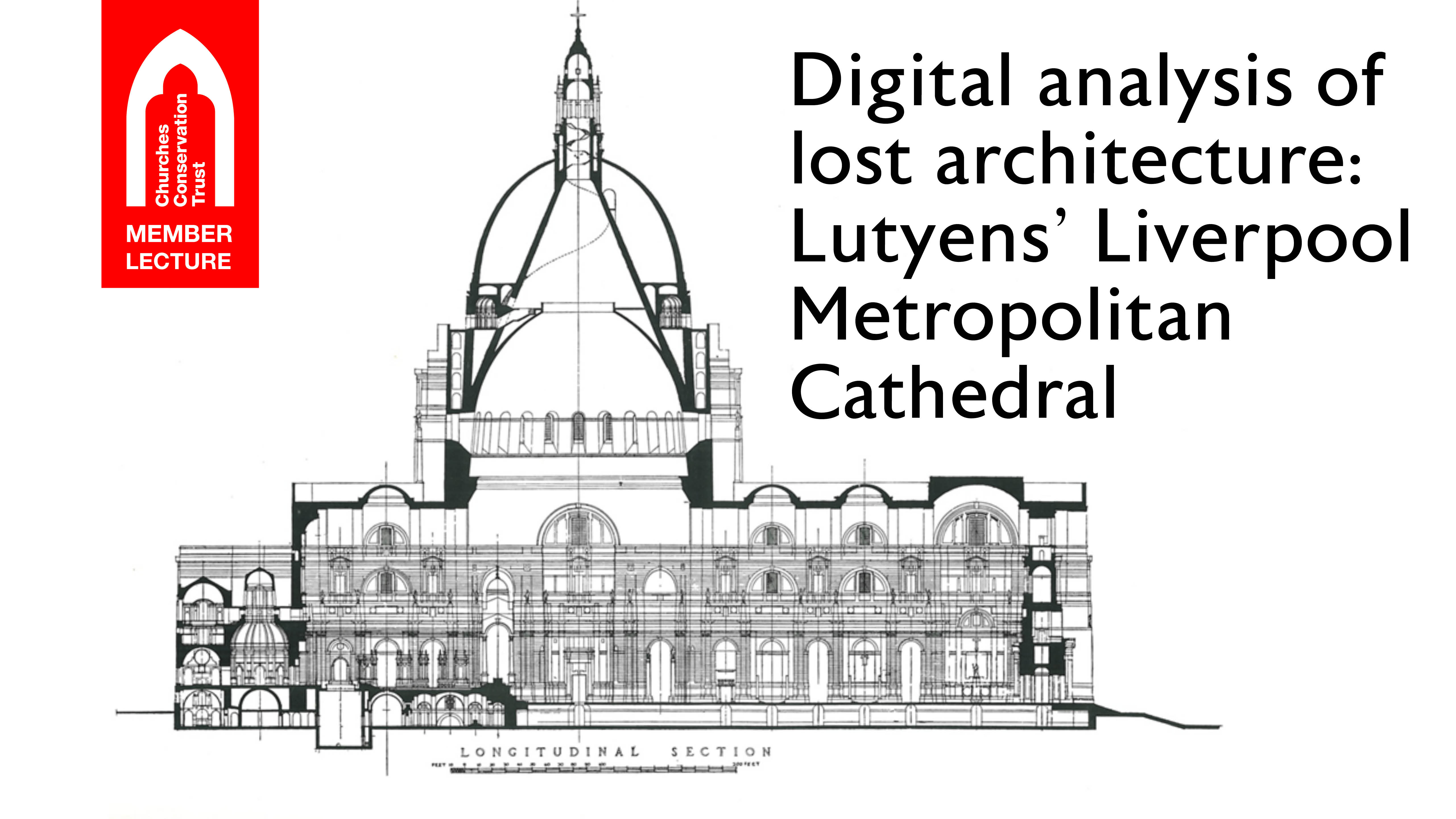 Digital analysis of lost architecture: Lutyens’ Liverpool Metropolitan Cathedral