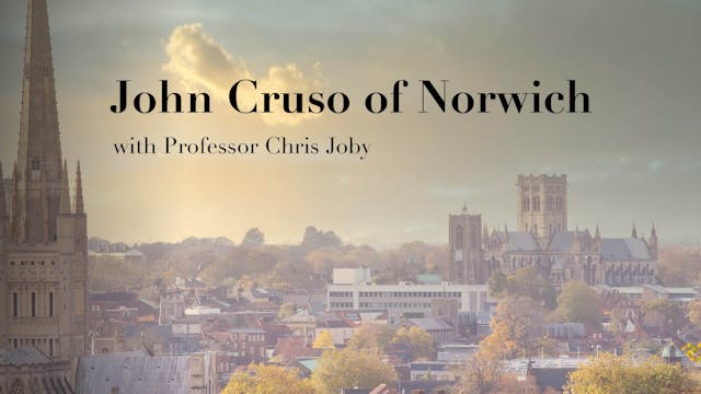 John Cruso in Norwich