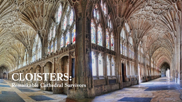 Cloisters: Remarkable Cathedral Survivors