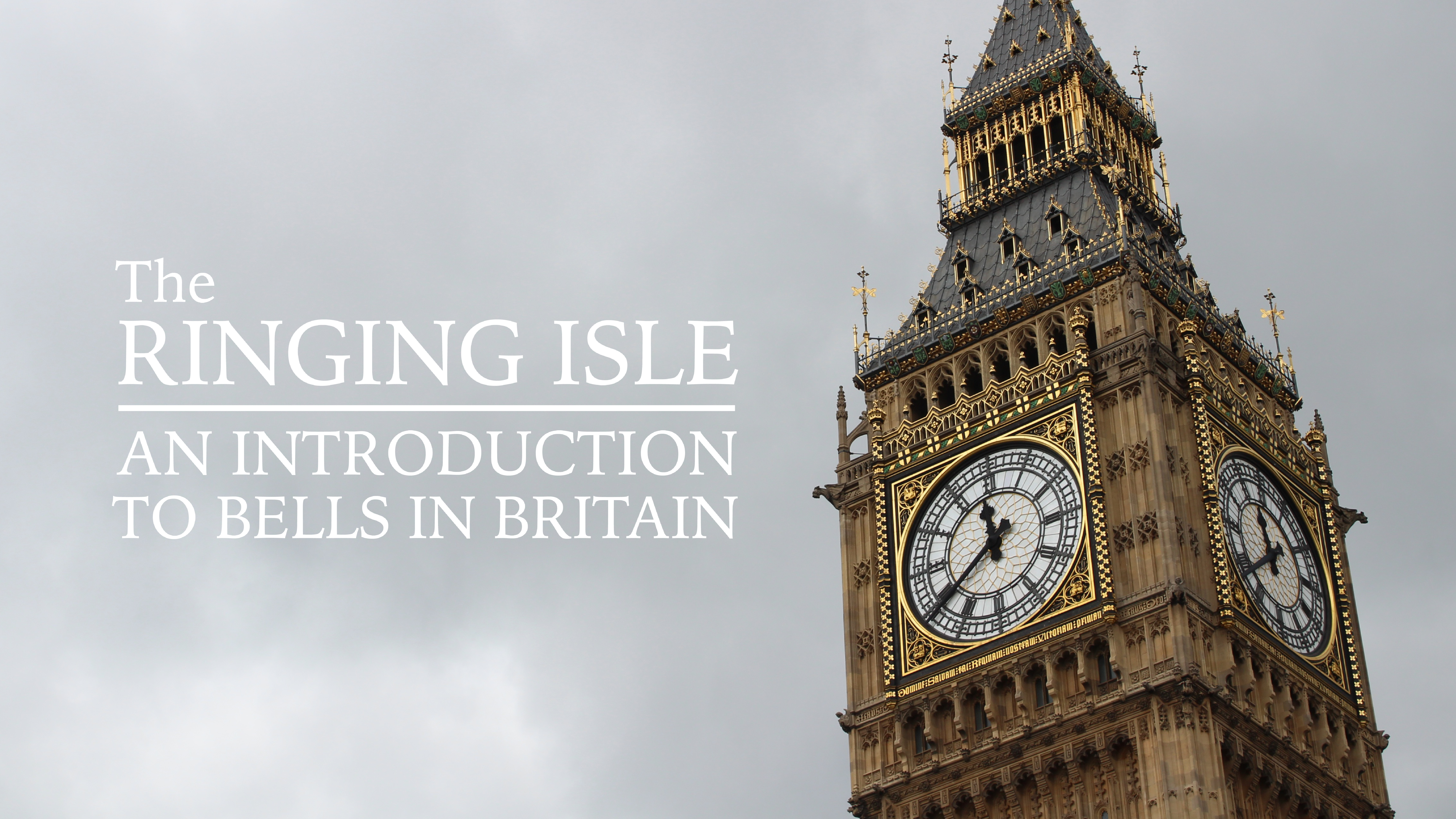 The Ringing Isle: An Introduction to Bells in Britain
