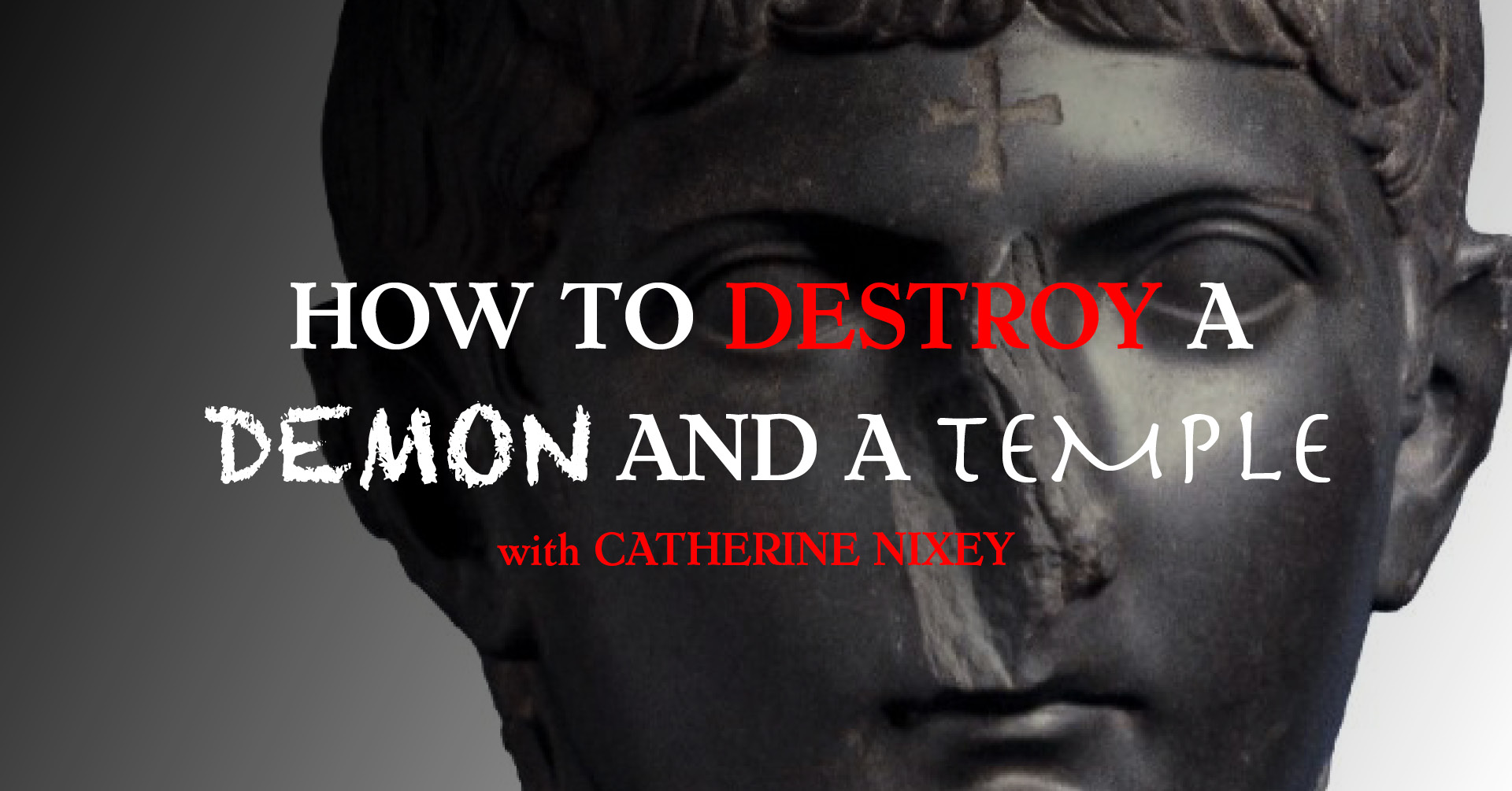 How to Destroy a Demon (and a temple)