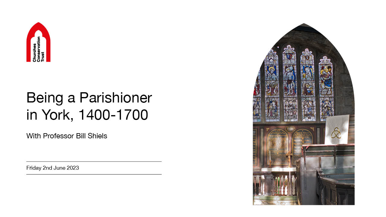 Being a Parishioner in York, 1400-1700 with Professor Bill Shiels