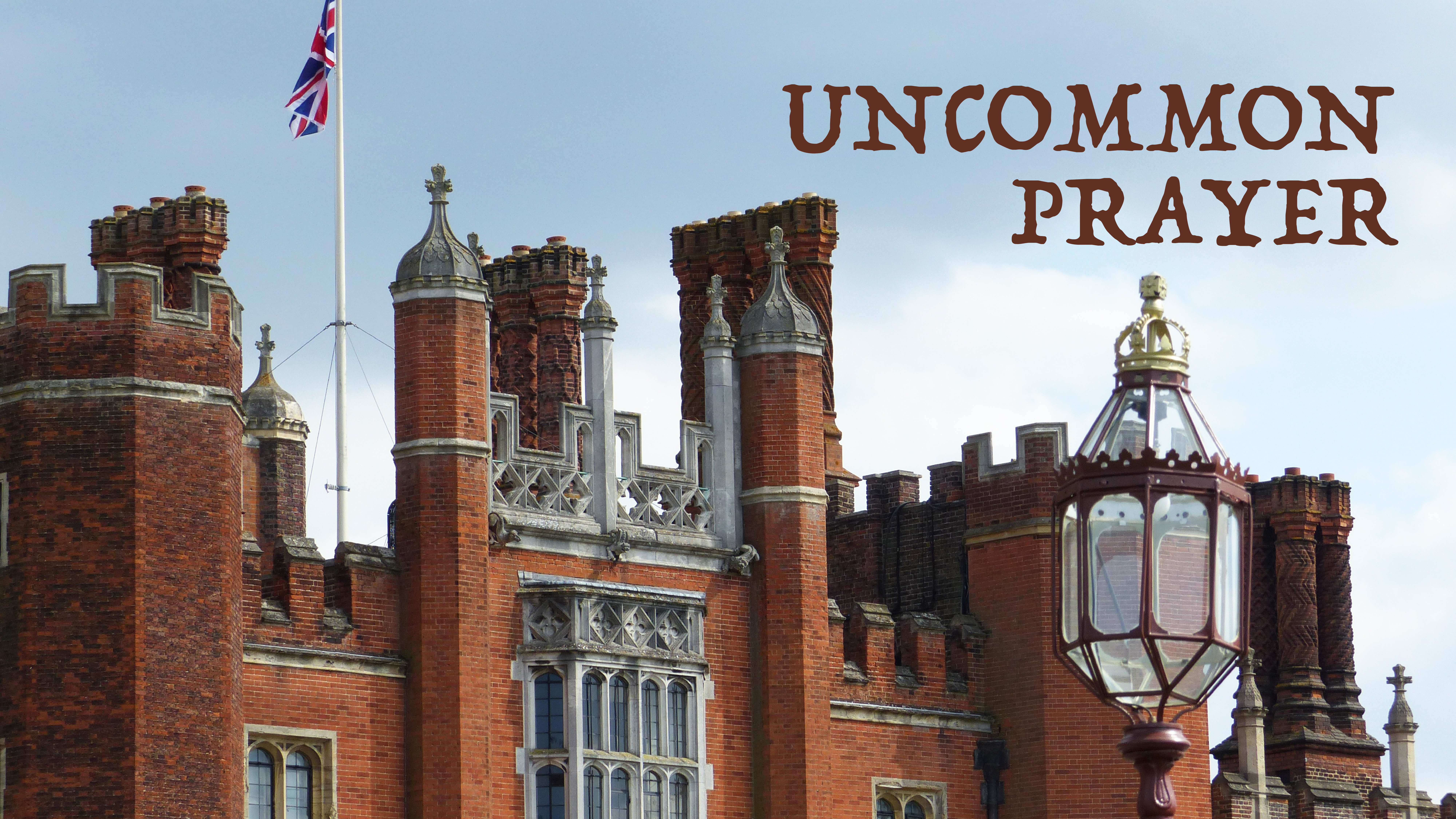 Uncommon Prayer: The Tudor Chapel Royal and High Church Tradition