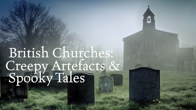 British Churches: Creepy Artefacts and Spooky Tales